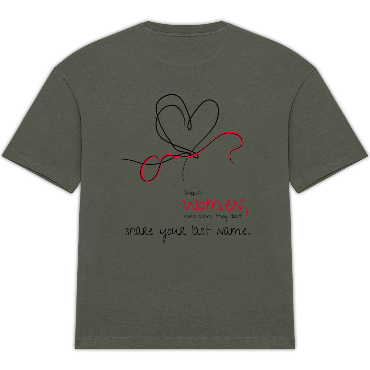 No Shit Shirts - Oversize Shirt (Backprint): Support women, even when they don’t share your last name. - Oversize Shirts - basic