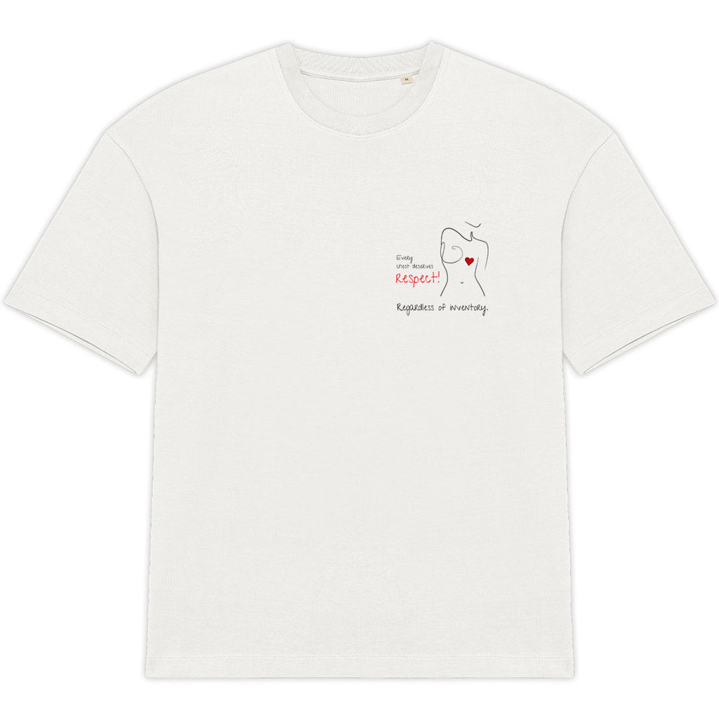 No Shit Shirts - Oversize Shirt: Every chest deserves respect. Regardless of inventory. - Body & Autonomy & Sexism - basic