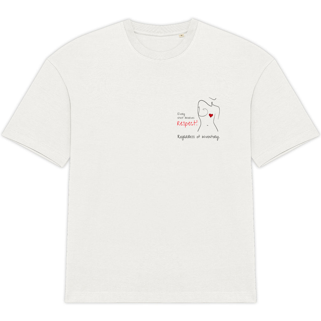 No Shit Shirts - Oversize Shirt: Every chest deserves respect. Regardless of inventory. - Body & Autonomy & Sexism - basic
