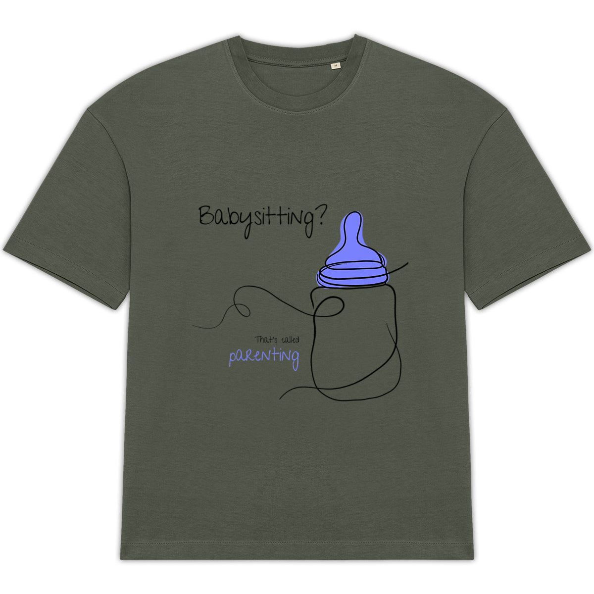 No Shit Shirts - Oversize Shirt (Frontprint Large): Babysitting? That’s called parenting! - Gender Roles - basic