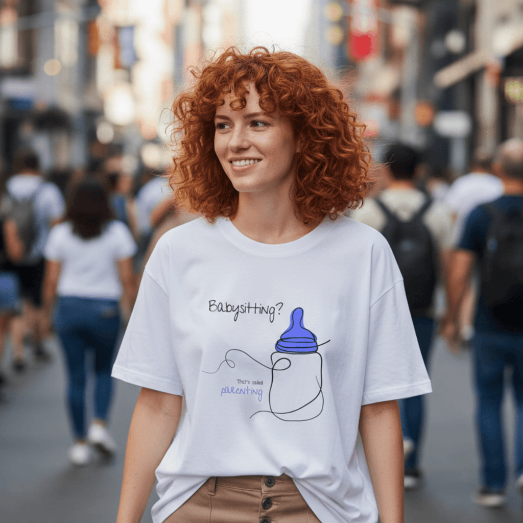 No Shit Shirts - Oversize Shirt (Frontprint Large): Babysitting? That’s called parenting! - Gender Roles - basic