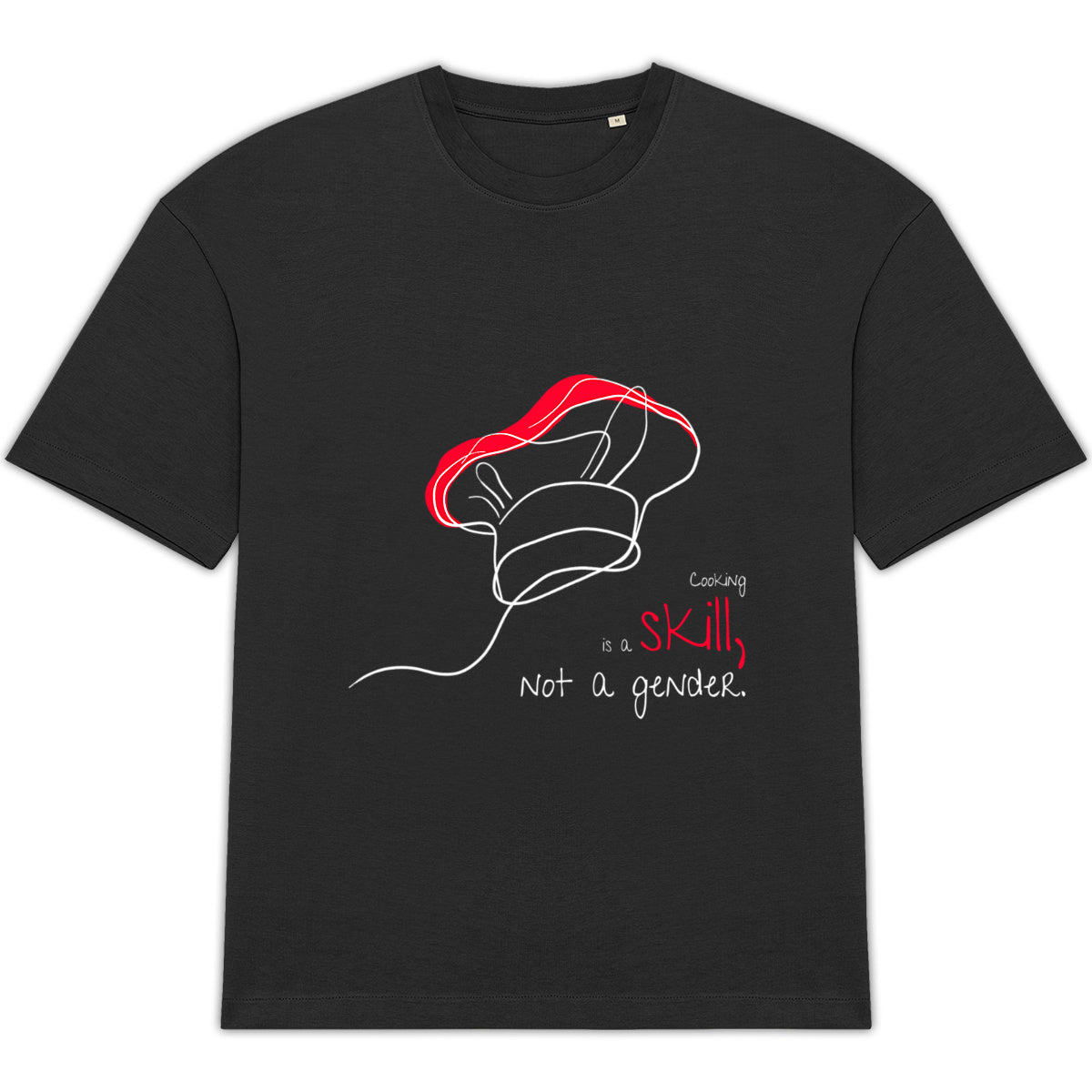 No Shit Shirts - Oversize Shirt (Frontprint Large): Cooking is a skill, not a gender. - Gender Roles - basic