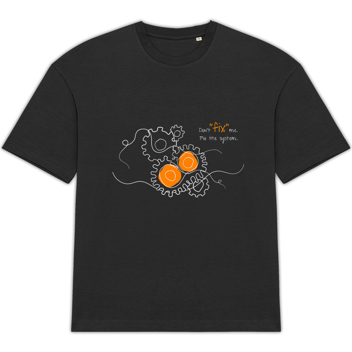 No Shit Shirts - Oversize Shirt (Frontprint Large): Don’t “fix” me. Fix the system. - Oversize Shirts - basic