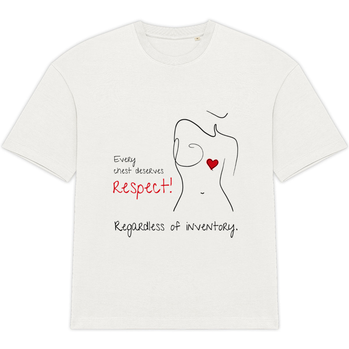 No Shit Shirts - Oversize Shirt (Frontprint Large): Every chest deserves respect. Regardless of inventory. - Body & Autonomy & Sexism - basic