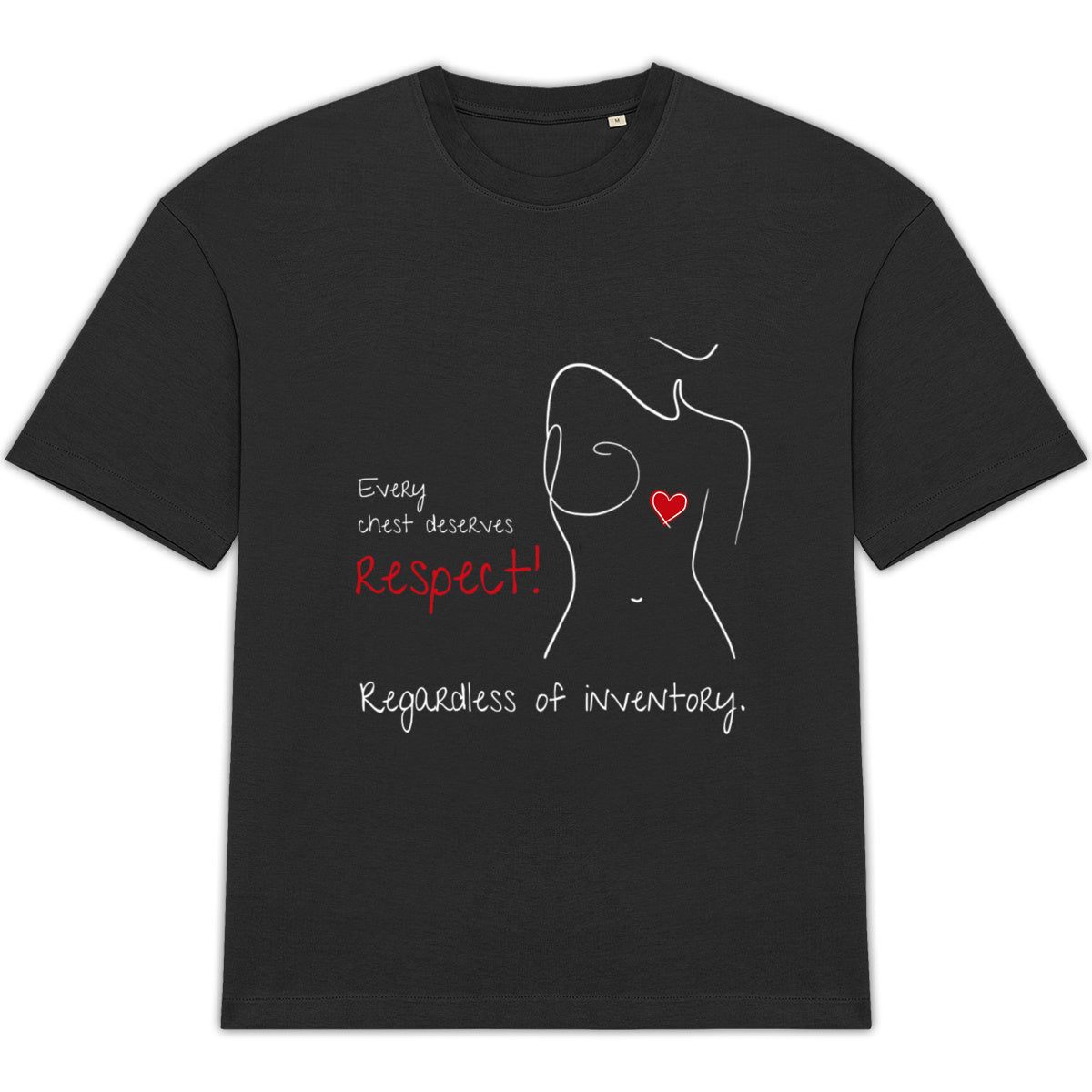 No Shit Shirts - Oversize Shirt (Frontprint Large): Every chest deserves respect. Regardless of inventory. - Body & Autonomy & Sexism - basic