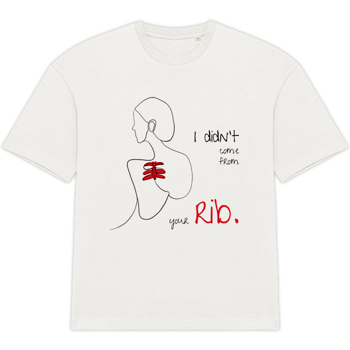 No Shit Shirts - Oversize Shirt (Frontprint Large): I didn’t come from your rib. - Body & Autonomy & Sexism - basic