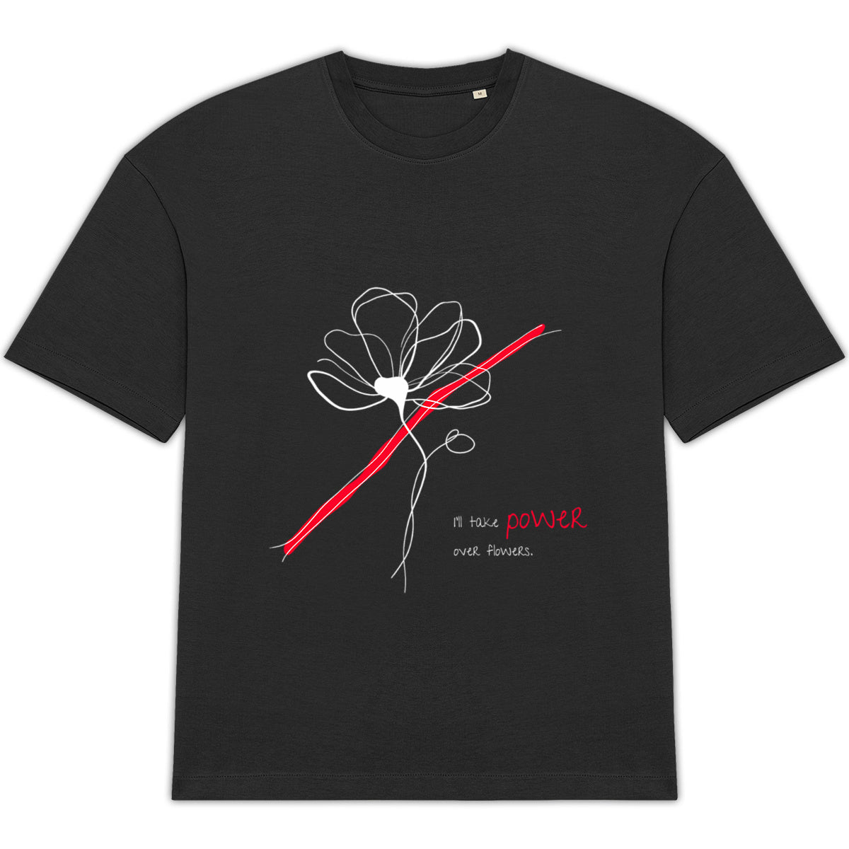 No Shit Shirts - Oversize Shirt (Frontprint Large): I’ll take power over flowers - Oversize Shirts - basic