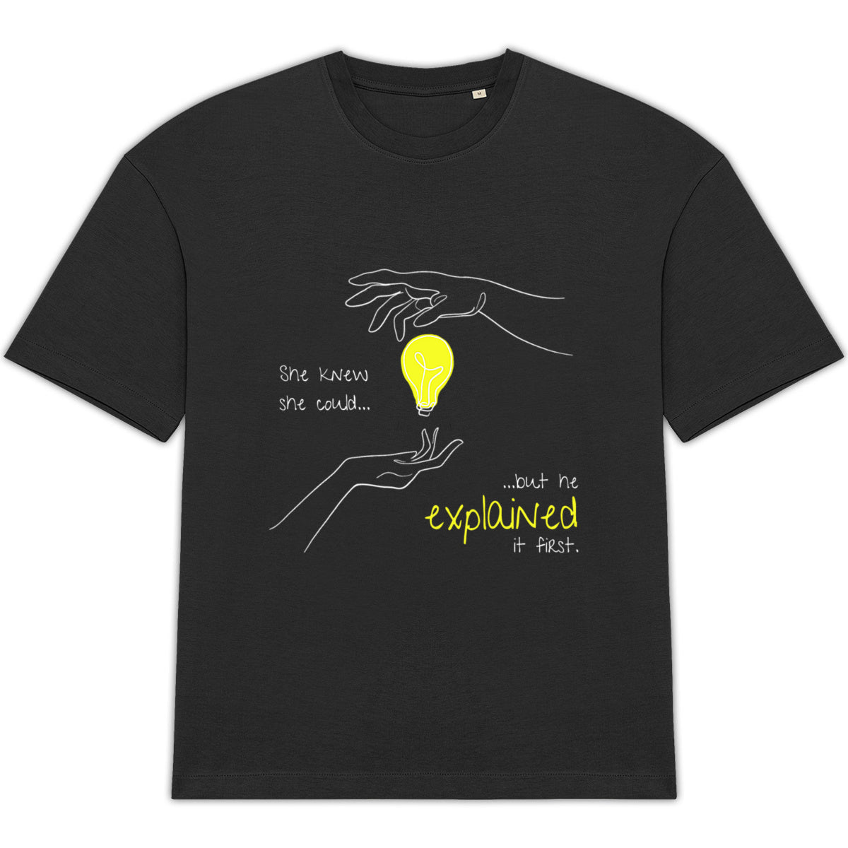 No Shit Shirts - Oversize Shirt (Frontprint Large): She knew she could, but he explained it first. - Mansplaining - basic