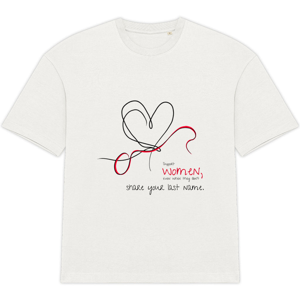 No Shit Shirts - Oversize Shirt (Frontprint Large): Support women, even when they don’t share your last name. - Oversize Shirts - basic