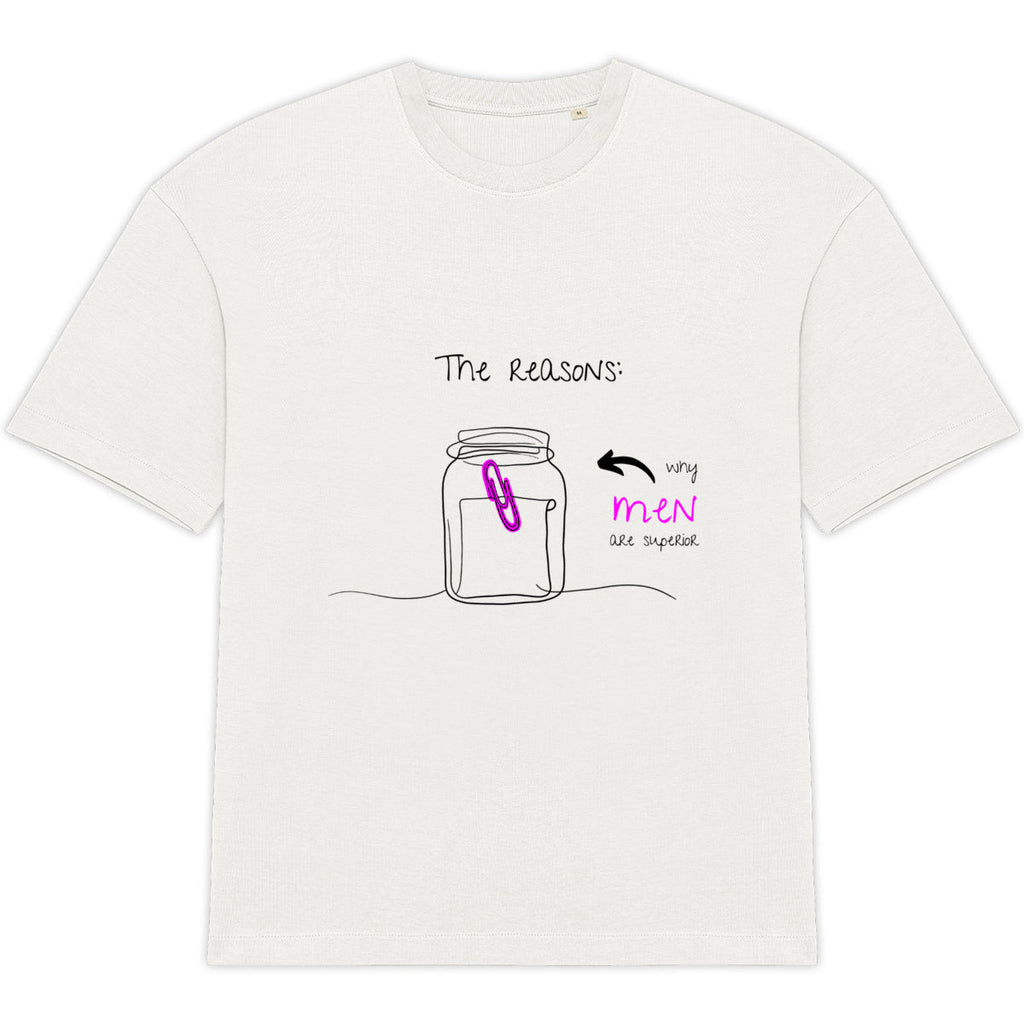 No Shit Shirts - Oversize Shirt (Frontprint Large): The reasons why men are superior: - Gender Roles - basic