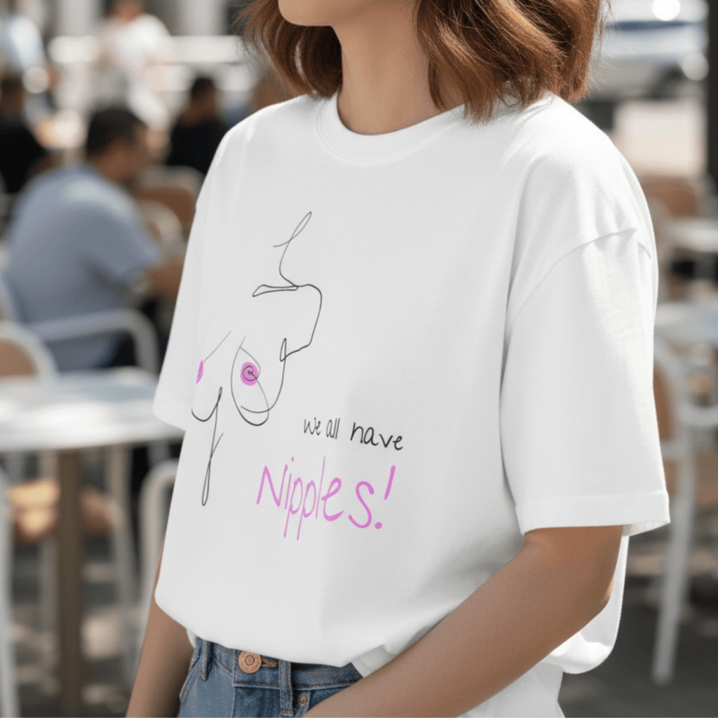 No Shit Shirts - Oversize Shirt (Frontprint Large): We all have nipples! - Body & Autonomy & Sexism - basic