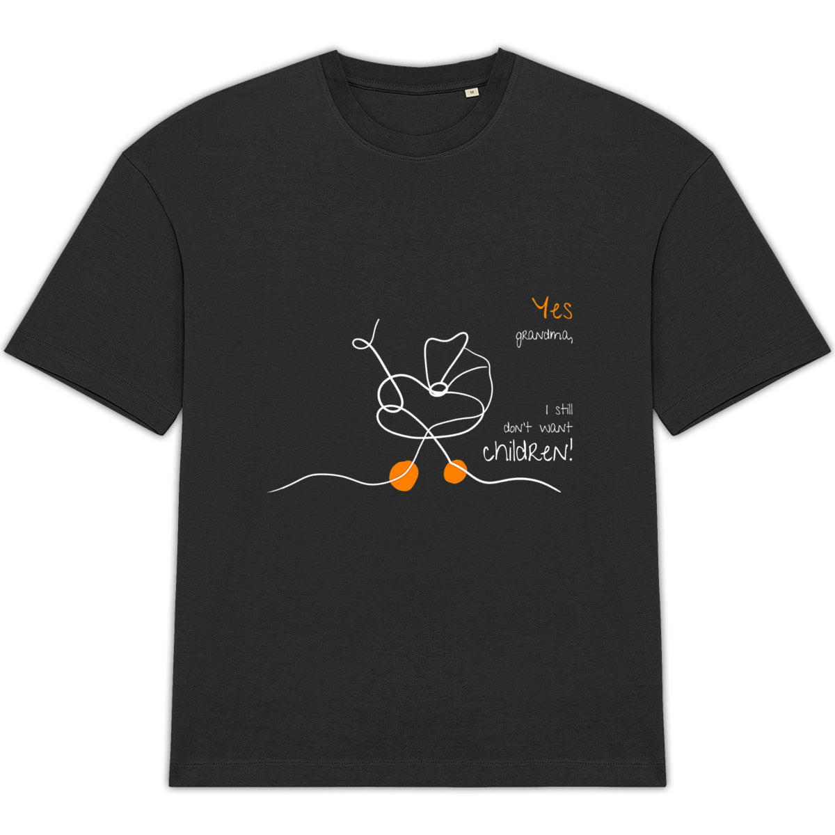 No Shit Shirts - Oversize Shirt (Frontprint Large): Yes, grandma, I still don’t want children - Gender Roles - basic