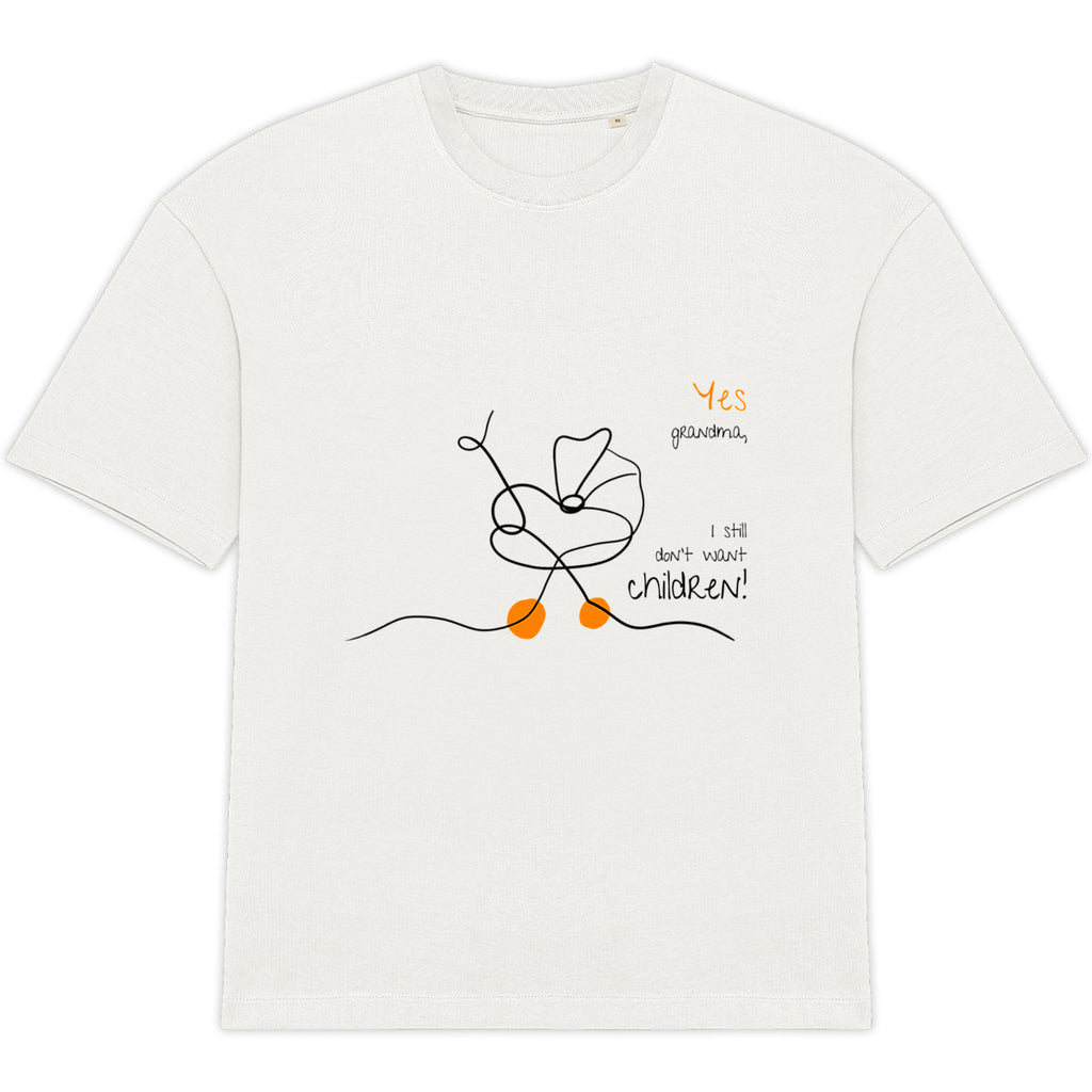 No Shit Shirts - Oversize Shirt (Frontprint Large): Yes, grandma, I still don’t want children - Gender Roles - basic
