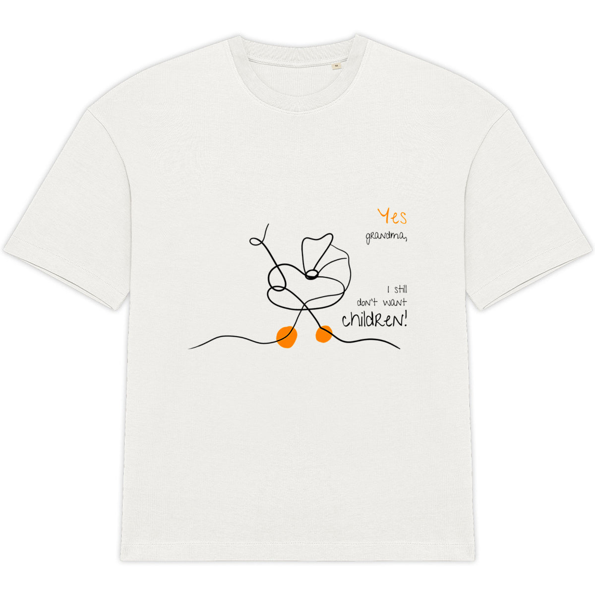 No Shit Shirts - Oversize Shirt (Frontprint Large): Yes, grandma, I still don’t want children - Gender Roles - basic