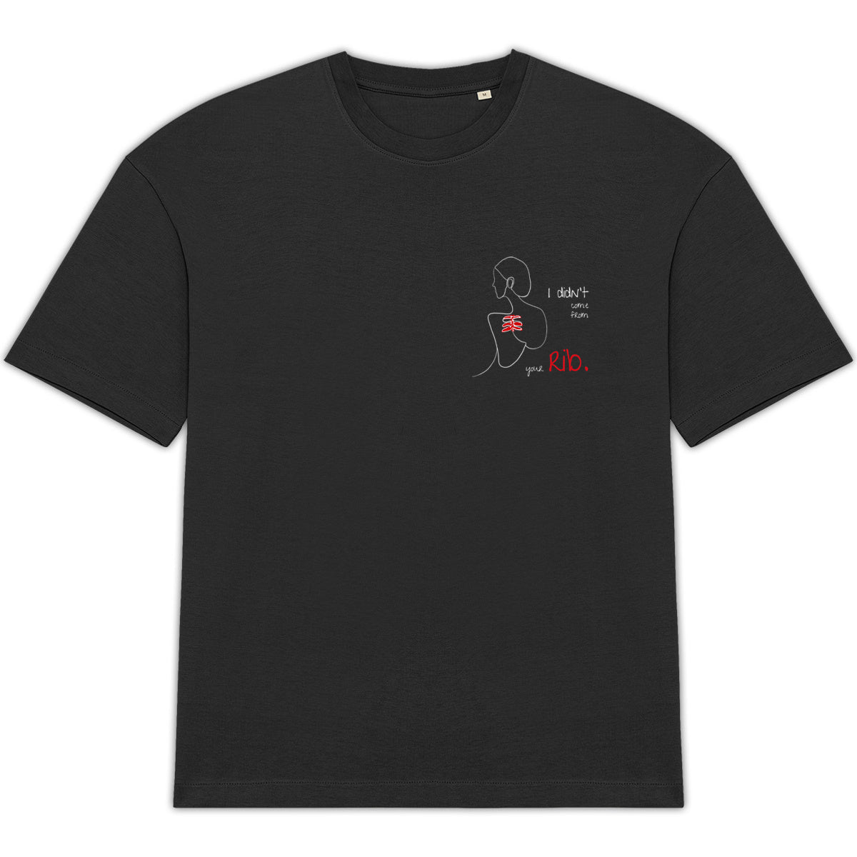 No Shit Shirts - Oversize Shirt: I didn’t come from your rib. - Body & Autonomy & Sexism - basic