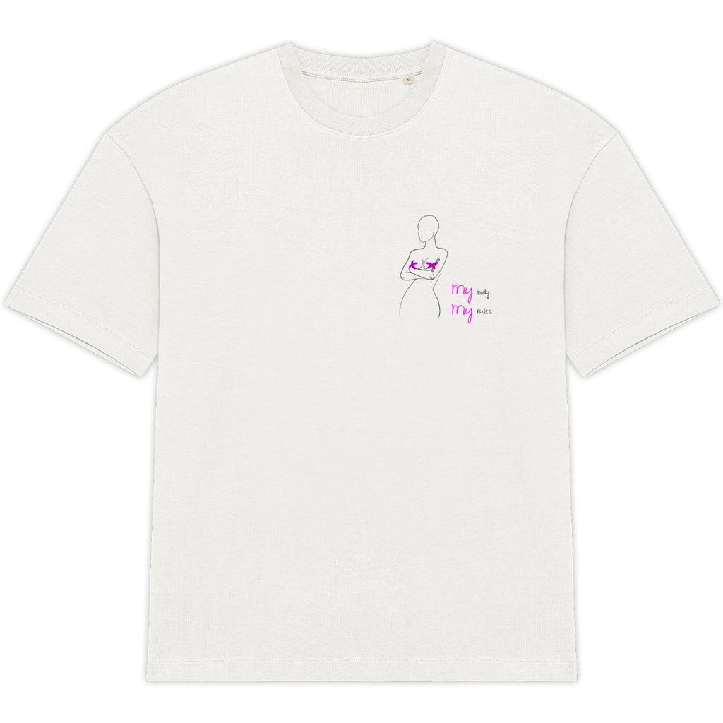 No Shit Shirts - Oversize Shirt: My Body, My Rules - Body & Autonomy & Sexism - basic