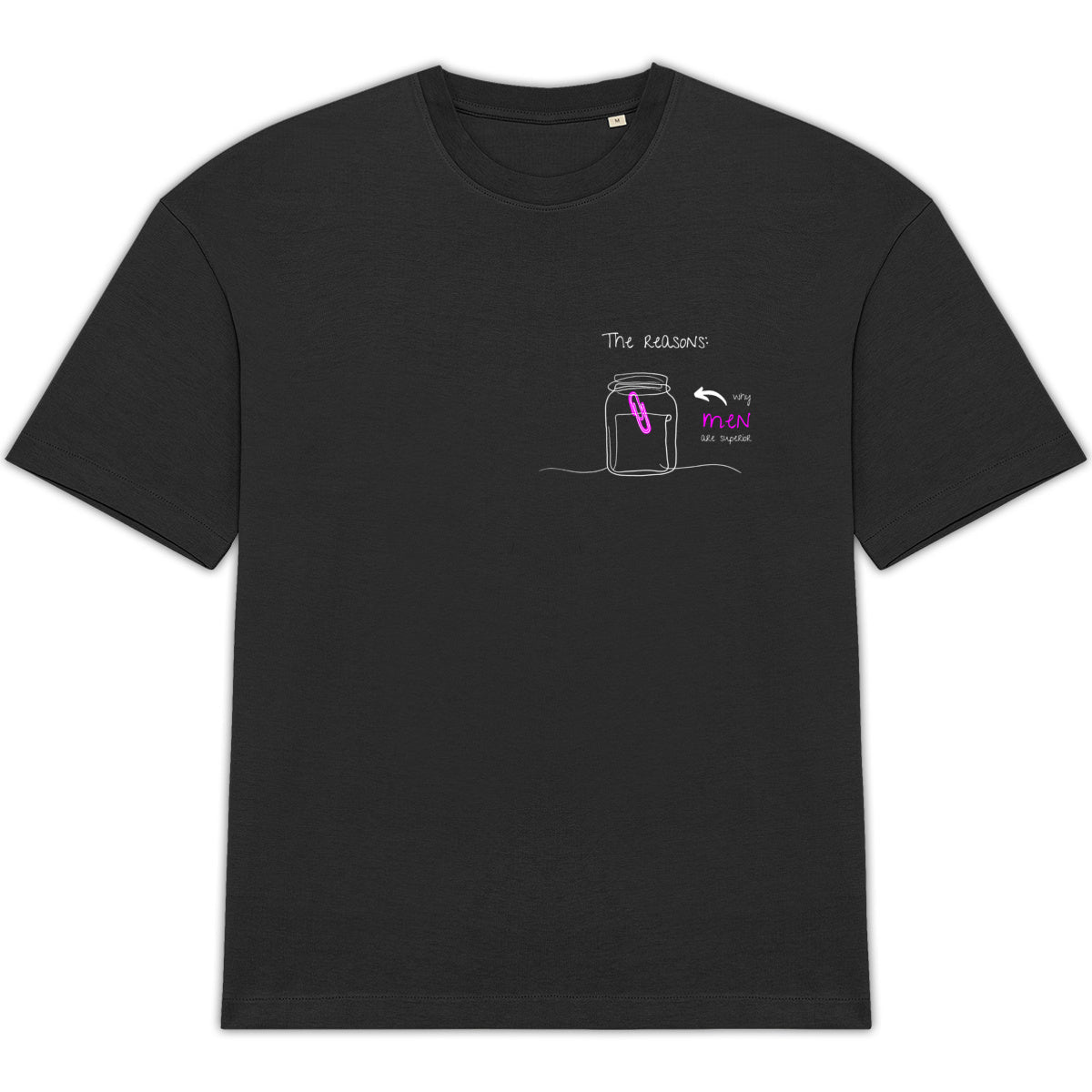 No Shit Shirts - Oversize Shirt: The reasons why men are superior: - Gender Roles - basic