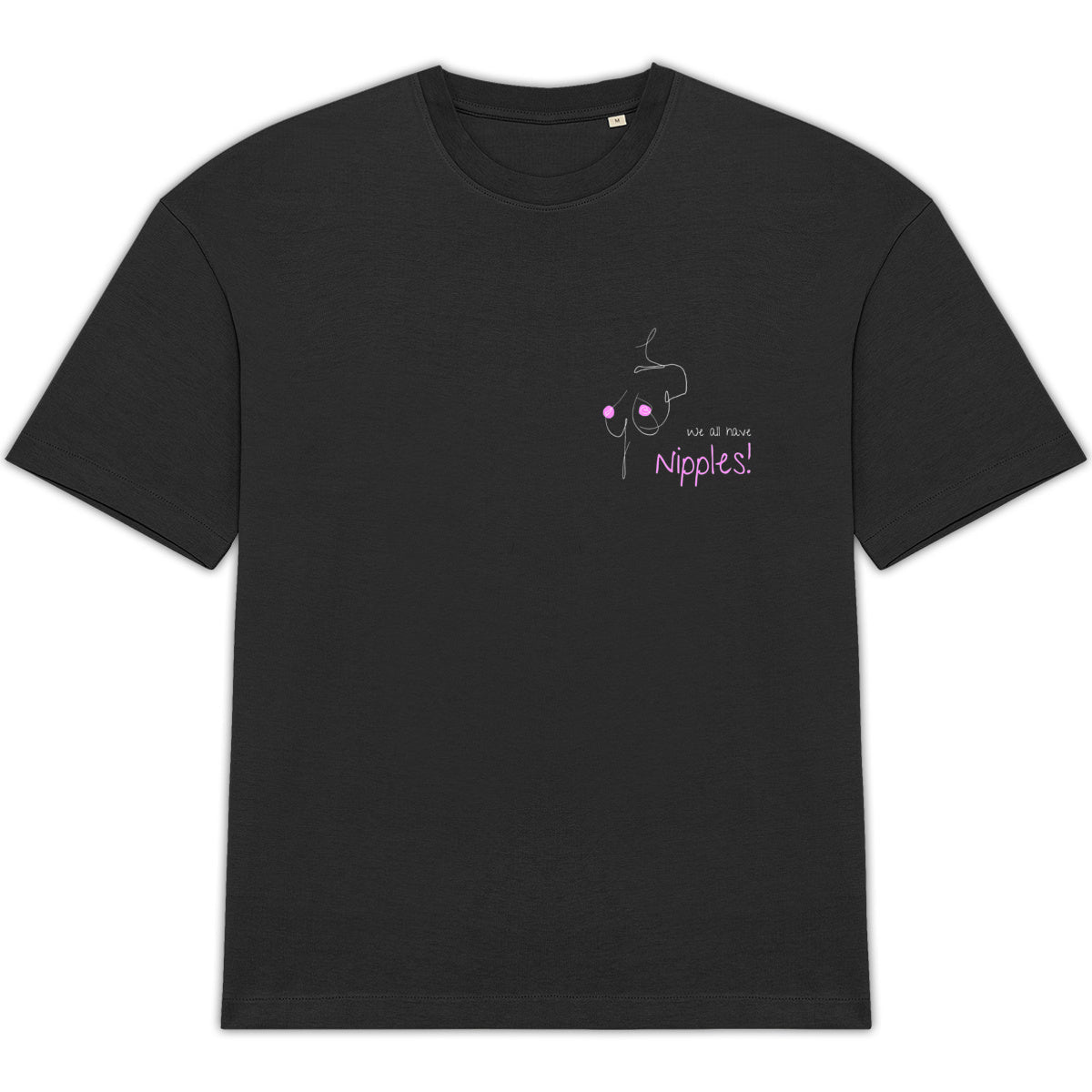 No Shit Shirts - Oversize Shirt: We all have nipples! - Body & Autonomy & Sexism - basic