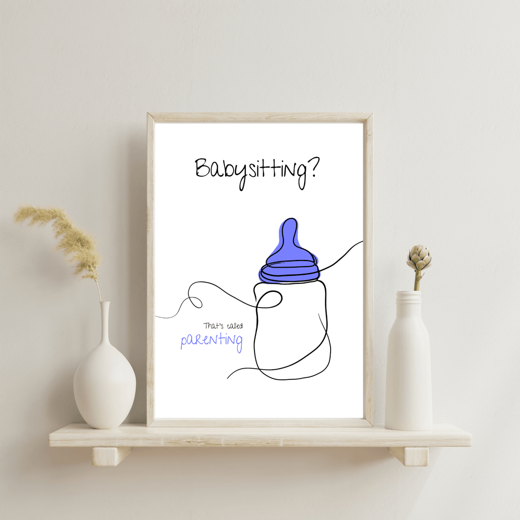 No Shit Shirts - Poster: Babysitting? That’s called parenting! - Gender Roles - basic
