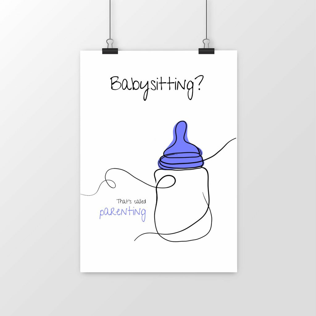 No Shit Shirts - Poster: Babysitting? That’s called parenting! - Gender Roles - basic
