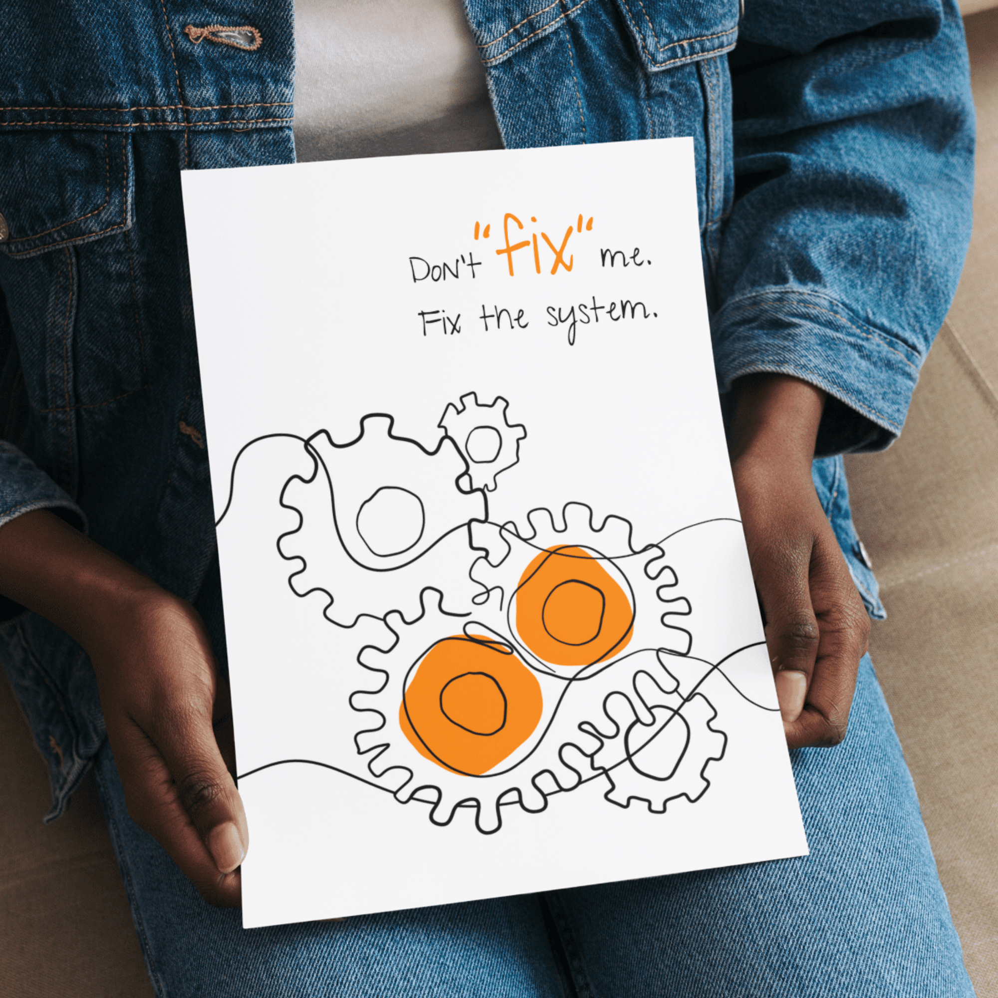 No Shit Shirts - Poster: Don’t “fix” me. Fix the system. - Poster - basic