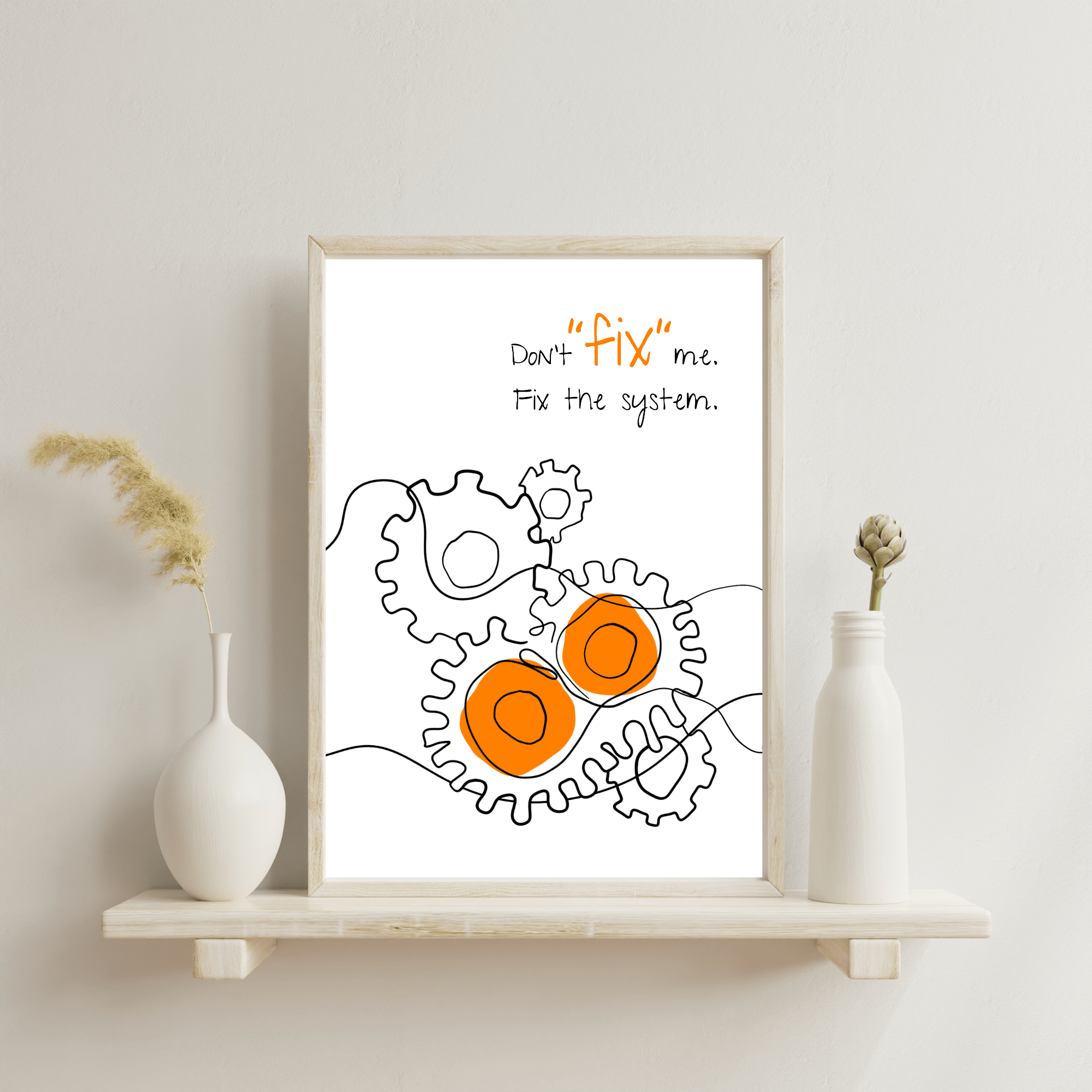 No Shit Shirts - Poster: Don’t “fix” me. Fix the system. - Poster - basic