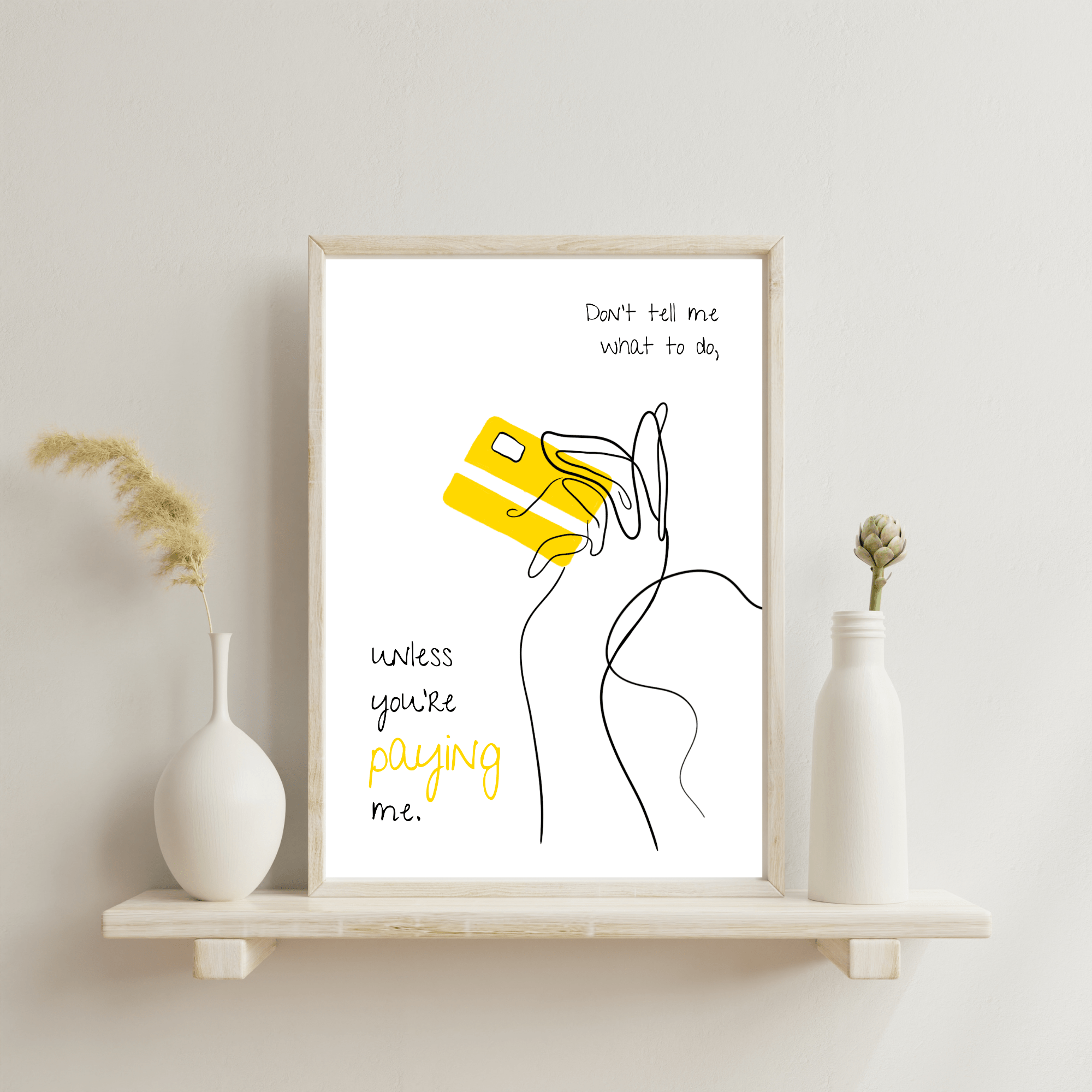 No Shit Shirts - Poster: Don’t tell me what to do, unless you’re paying me - Mansplaining - basic