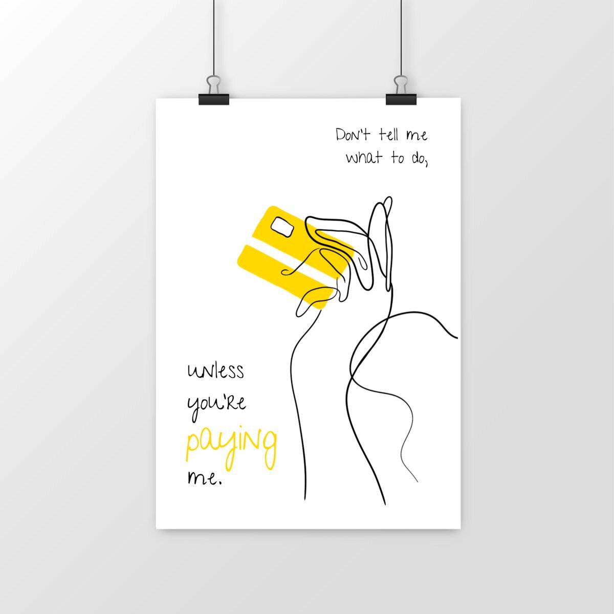 No Shit Shirts - Poster: Don’t tell me what to do, unless you’re paying me - Mansplaining - basic