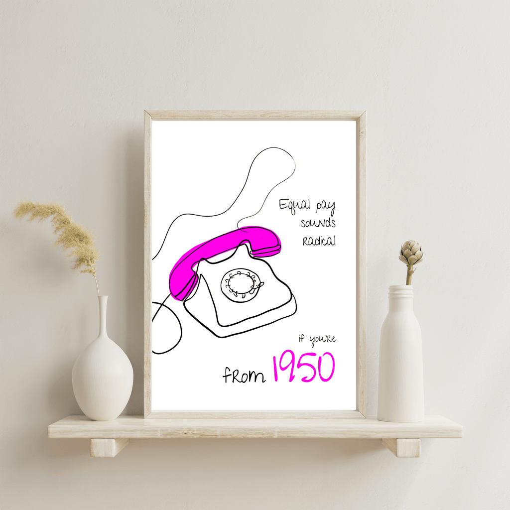 No Shit Shirts - Poster: Equal pay sounds radical… if you’re from 1950. - Equal Pay - basic