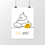 No Shit Shirts - Poster: No Shit! - Poster - basic