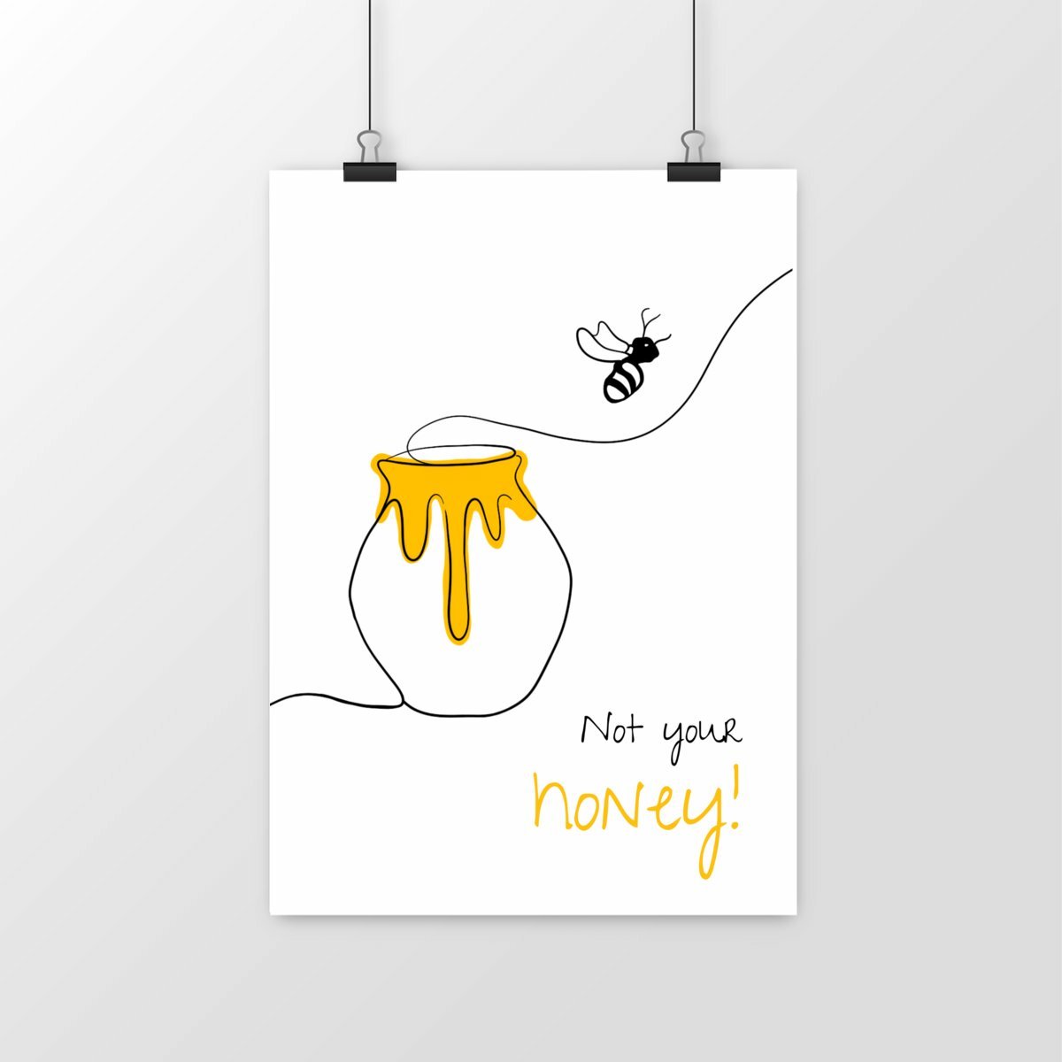 No Shit Shirts - Poster: Not your honey - Body & Autonomy & Sexism - basic