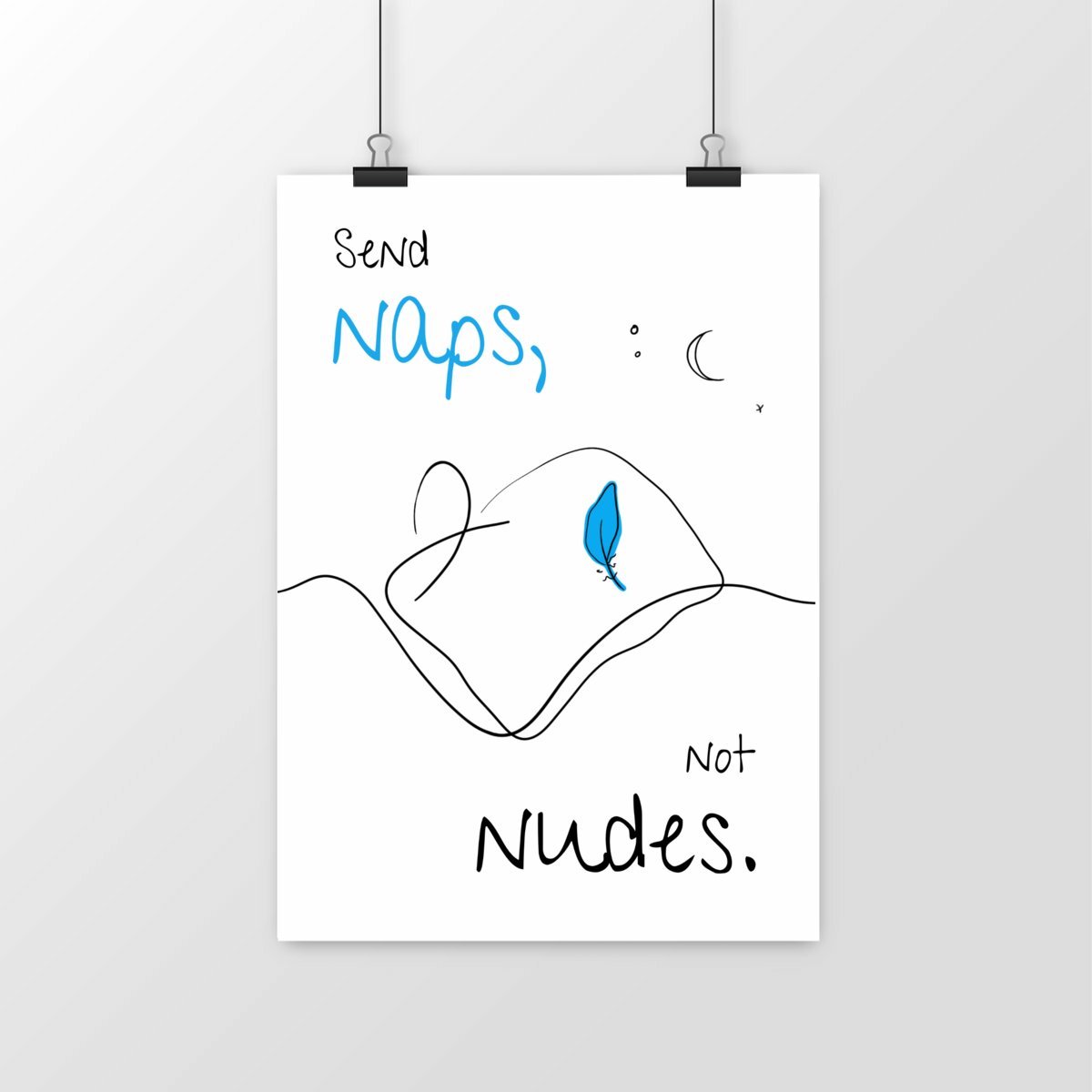 No Shit Shirts - Poster: Send Naps, Not Nudes - Body & Autonomy & Sexism - basic