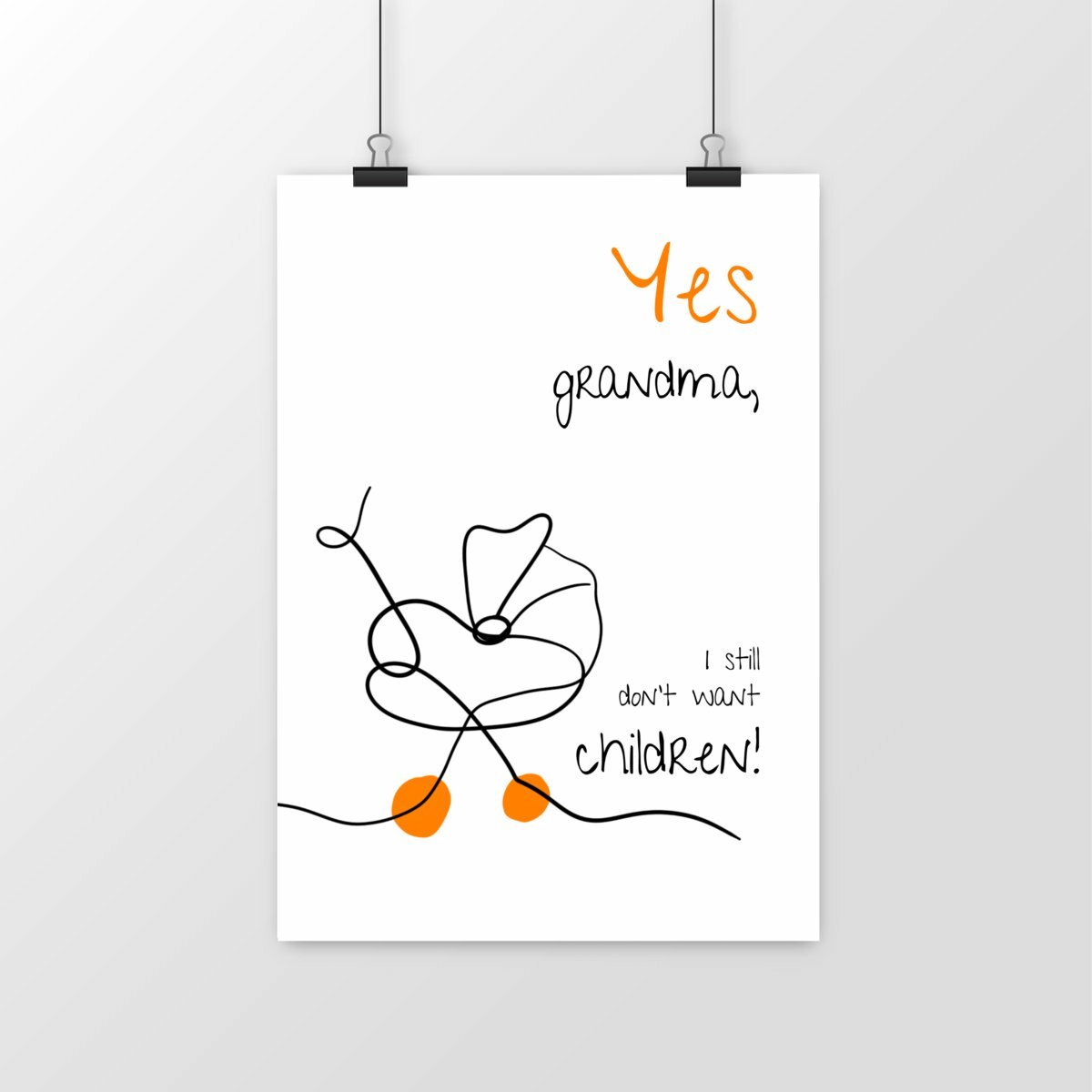 No Shit Shirts - Poster: Yes, grandma, I still don’t want children - Gender Roles - basic