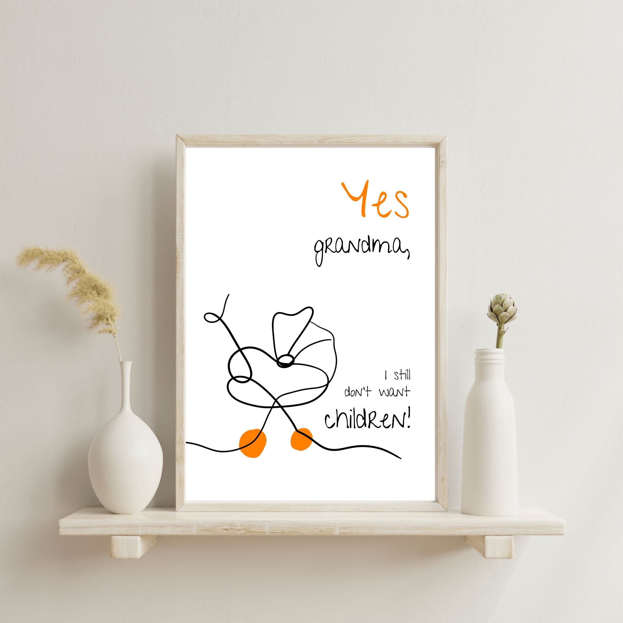 No Shit Shirts - Poster: Yes, grandma, I still don’t want children - Gender Roles - basic