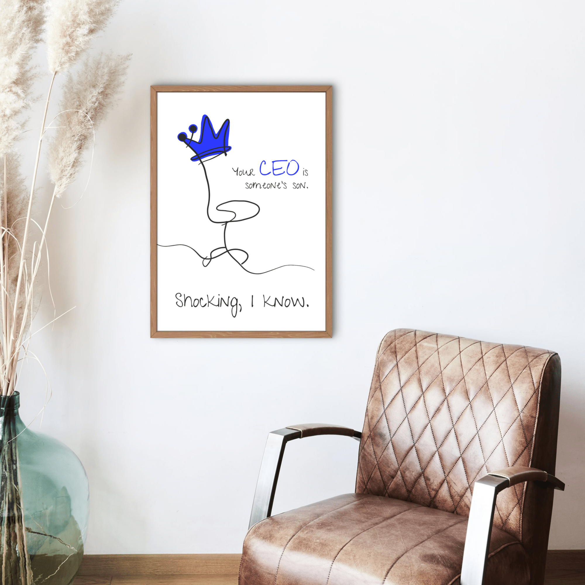 No Shit Shirts - Poster: Your CEO is someone’s son. Shocking, I know. - Equal Pay - basic