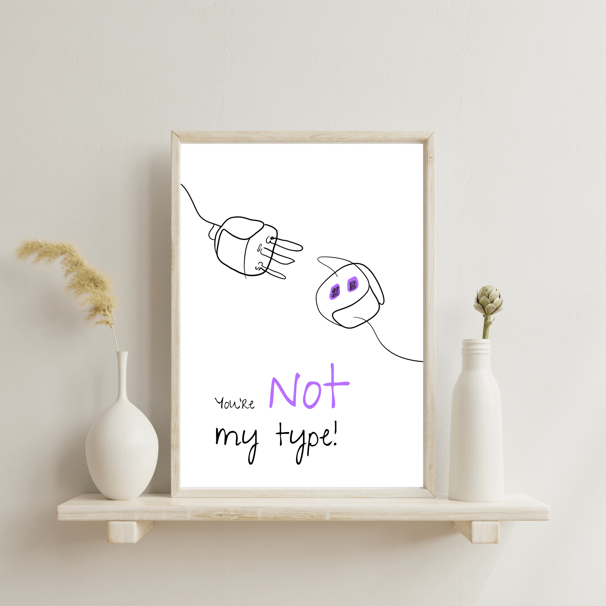 No Shit Shirts - Poster: Your not my type - Body & Autonomy & Sexism - basic