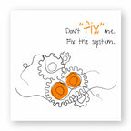 No Shit Shirts - Sticker: Don’t “fix” me. Fix the system. - Society & Patriarchy - basic