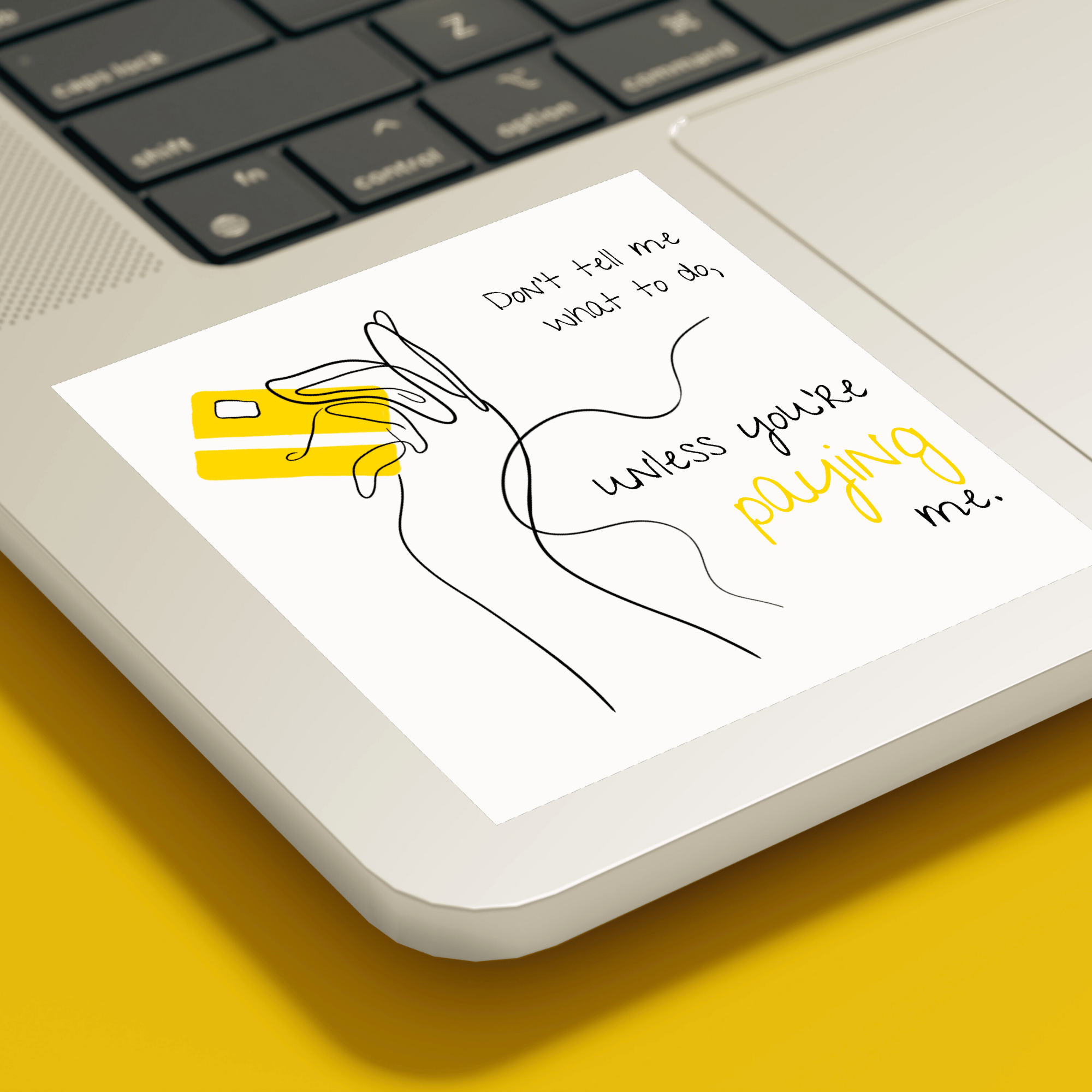 No Shit Shirts - Sticker: Don’t tell me what to do, unless you’re paying me - Mansplaining - basic