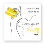 No Shit Shirts - Sticker: Don’t tell me what to do, unless you’re paying me - Mansplaining - basic