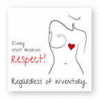 No Shit Shirts - Sticker: Every chest deserves respect. Regardless of inventory. - Body & Autonomy & Sexism - basic