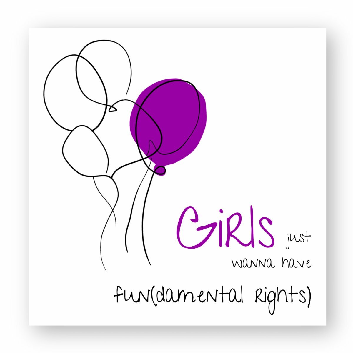 No Shit Shirts - Sticker: Girls just wanna have fun(damental rights) - Society & Patriarchy - basic