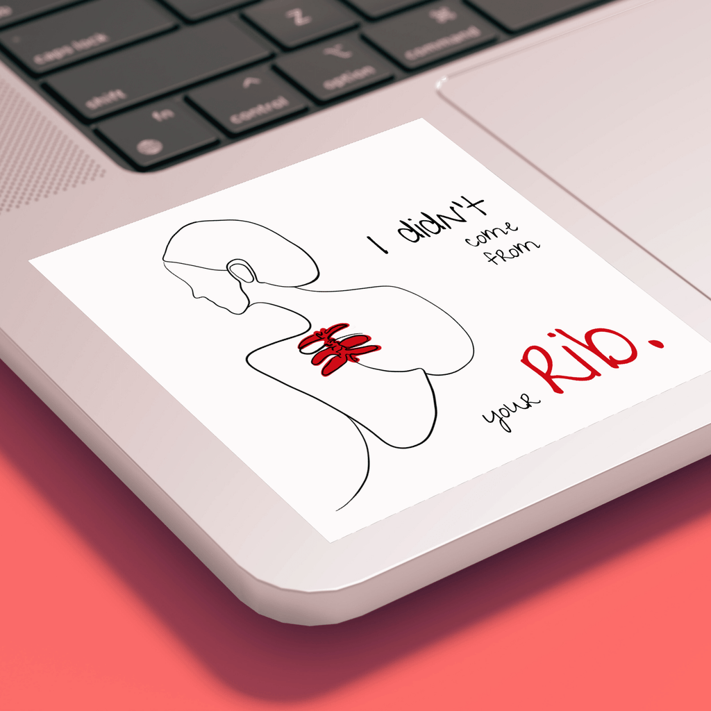 No Shit Shirts - Sticker: I didn’t come from your rib. - Body & Autonomy & Sexism - basic