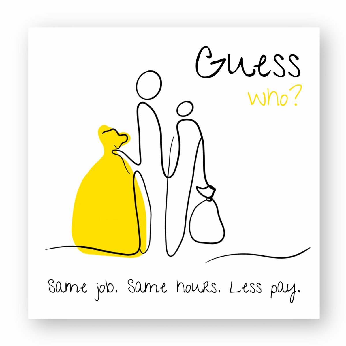 No Shit Shirts - Sticker: Same job. Same hours. Less pay. Guess who? - Equal Pay - basic