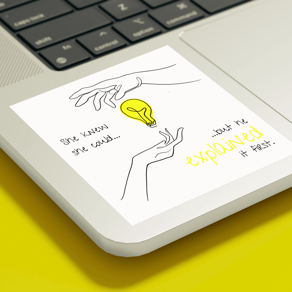 No Shit Shirts - Sticker: She knew she could, but he explained it first. - Mansplaining - basic