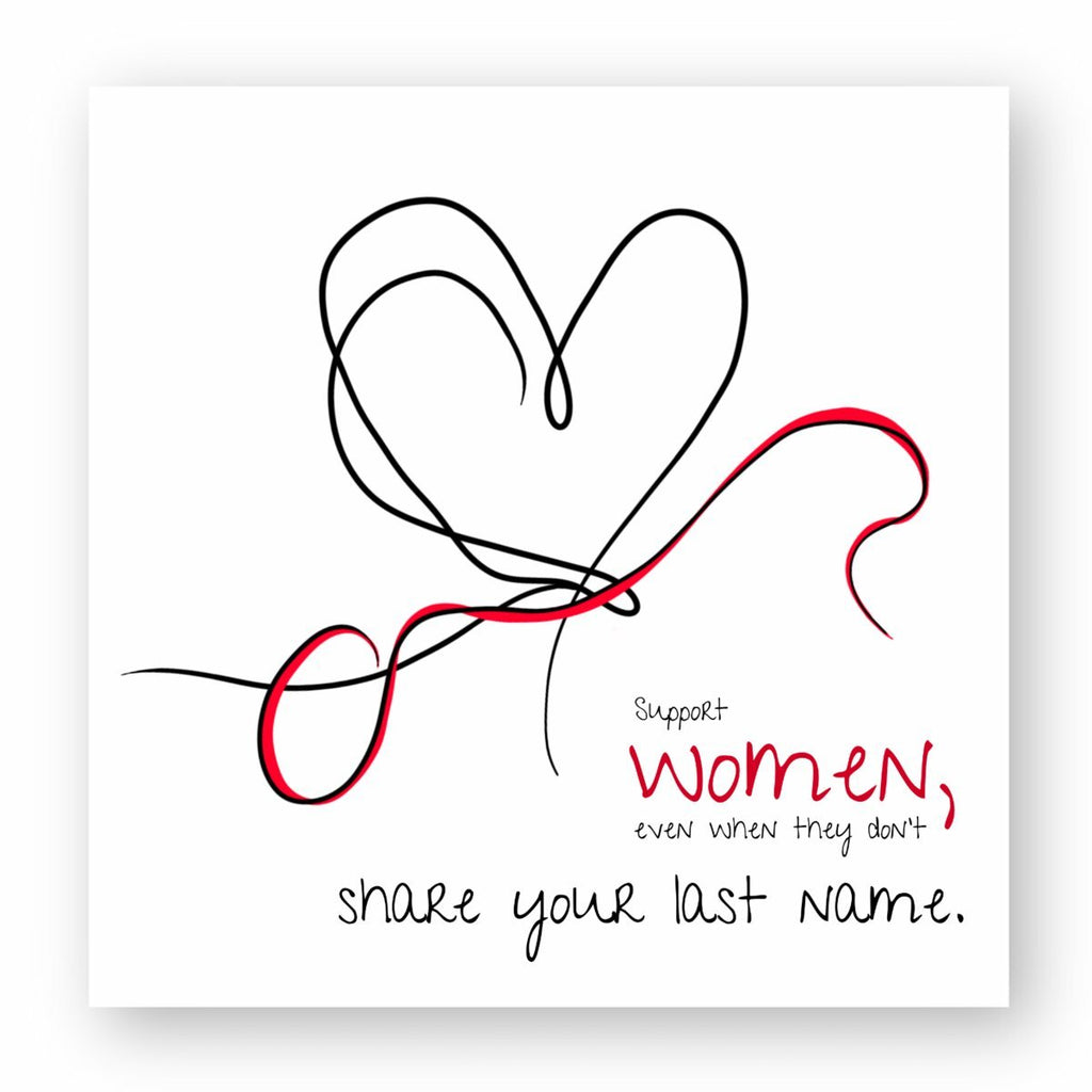 No Shit Shirts - Sticker: Support women, even when they don’t share your last name. - Society & Patriarchy - basic