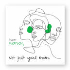 No Shit Shirts - Sticker: Support women. Not just your mom - Society & Patriarchy - basic