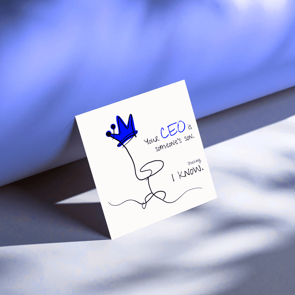 No Shit Shirts - Sticker: Your CEO is someone’s son. Shocking, I know. - Equal Pay - basic