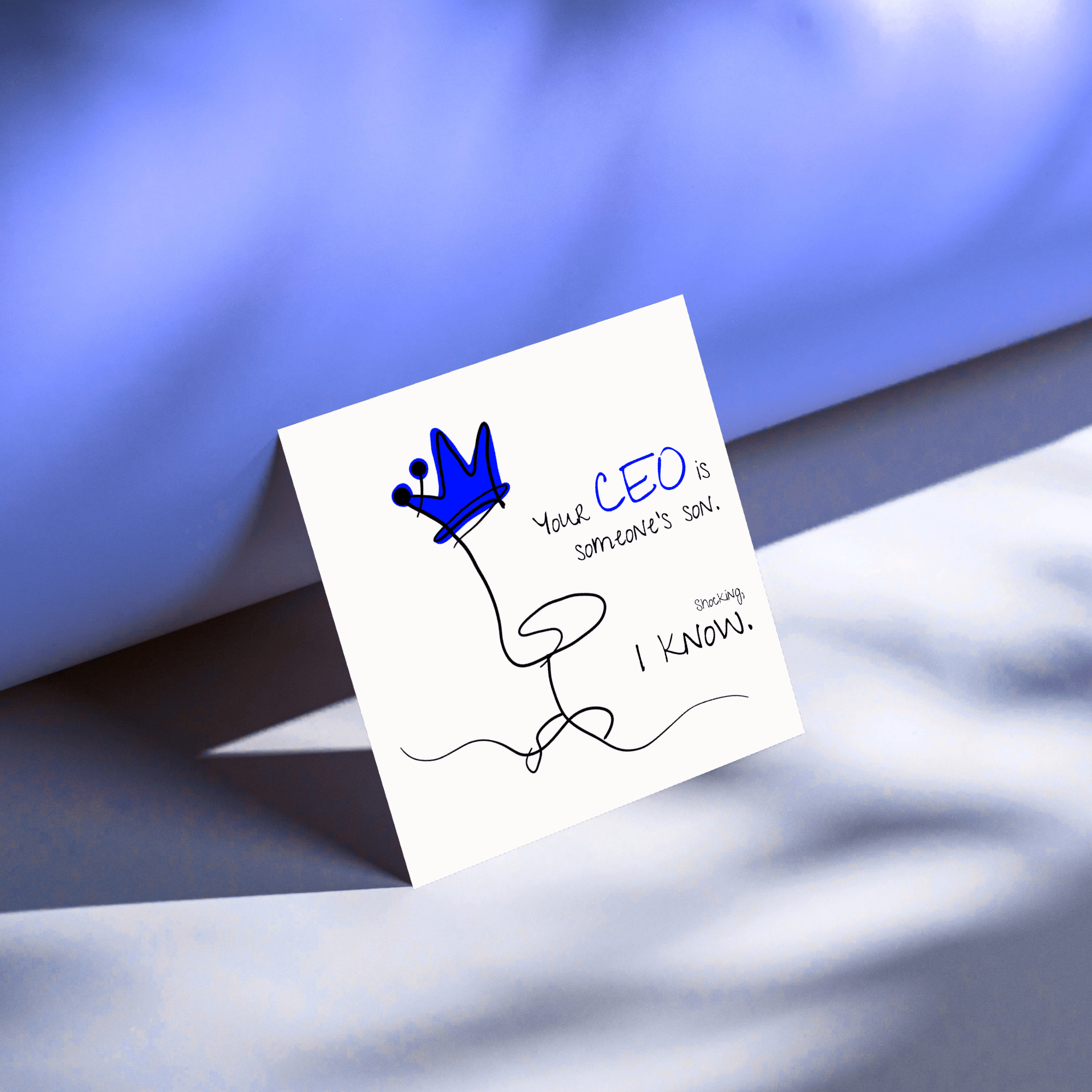 No Shit Shirts - Sticker: Your CEO is someone’s son. Shocking, I know. - Equal Pay - basic