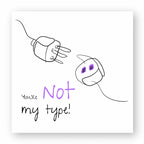 No Shit Shirts - Sticker: Your not my type - Body & Autonomy & Sexism - basic