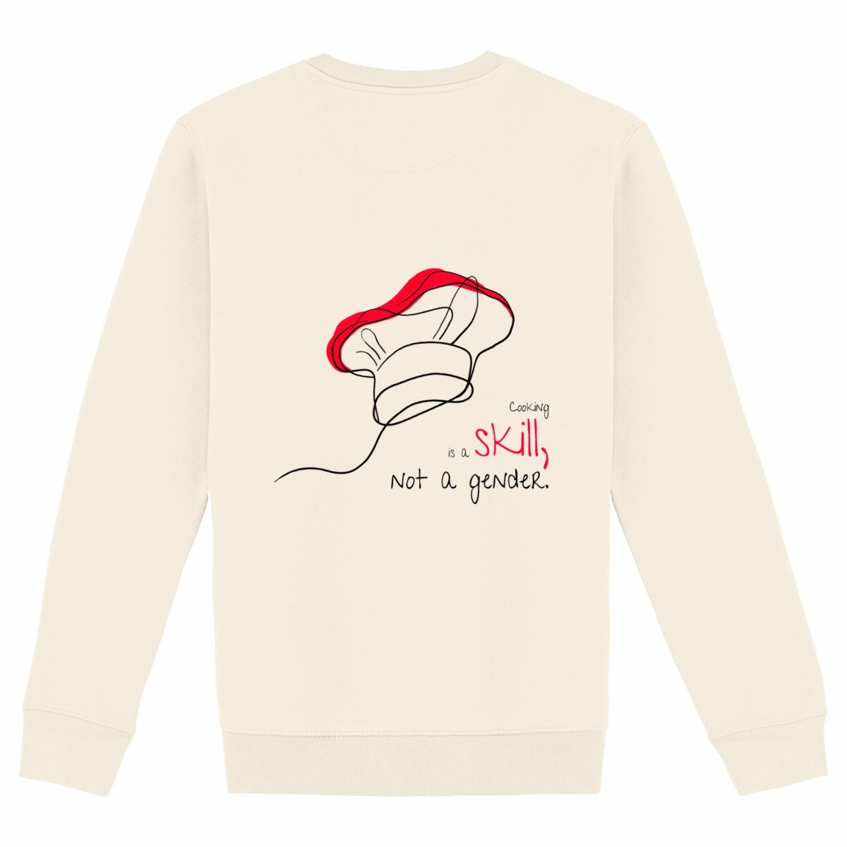 No Shit Shirts - Sweatshirt (Backprint): Cooking is a skill, not a gender. - Gender Roles - basic
